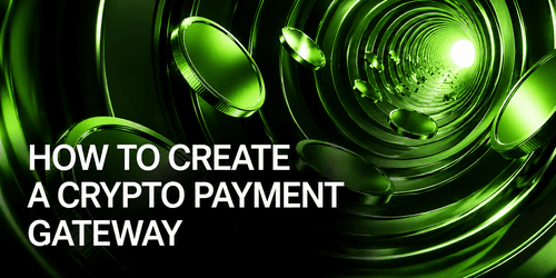 How to Create a Crypto Payment Gateway