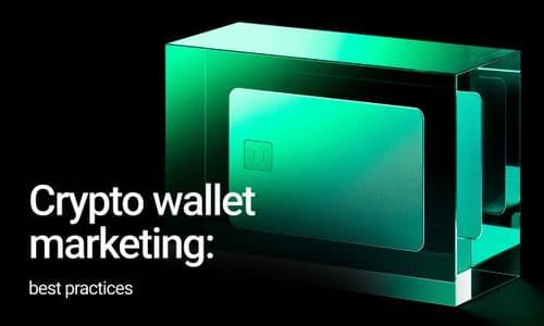 Crypto Wallet Marketing Best Practices